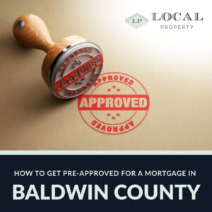 How to Get Pre-Approved for a Mortgage in Baldwin County